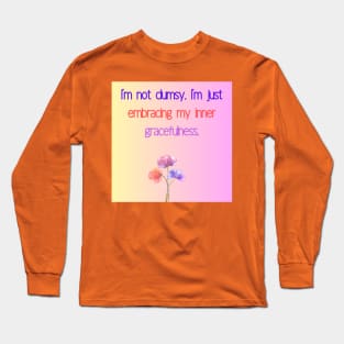 I[m not clumsy Long Sleeve T-Shirt